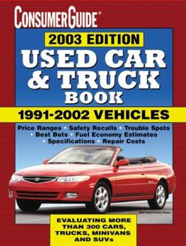 Paperback Used Car and Truck Book 1992-2002 Vehicles: 2003 Edition (Consumer Guide Used Car & Truck Book) Book