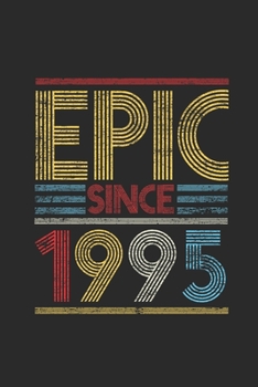Epic Since 1995: Graph Paper Notebook (6" x 9" - 120 pages) ~ Birthday Themed Notebook for Daily Journal, Diary, and Gift