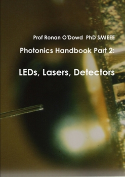 Paperback Photonics Handbook Part 2: LEDs, Lasers, Detectors Book