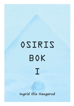 Paperback Osiris Bok I: i samtaler med Illia [Norwegian_Bokmal] Book