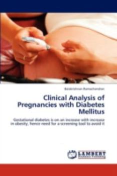 Clinical Analysis of Pregnancies with Diabetes Mellitus: Gestational diabetes is on an increase with increase in obesity, hence need for a screening tool to avoid it