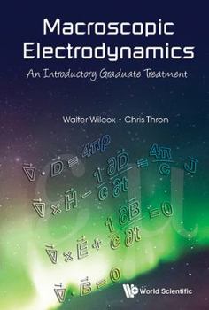 Paperback Macroscopic Electrodynamics: An Introductory Graduate Treatment Book