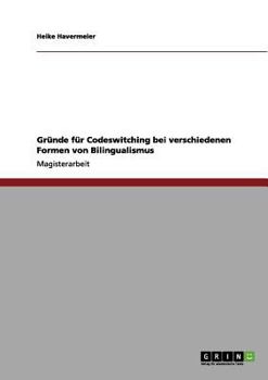 Paperback Gründe für Codeswitching bei verschiedenen Formen von Bilingualismus [German] Book