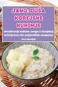 Paperback Jang: Dusa Korejske Kuhinje [Croatian] Book