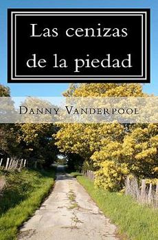 Paperback Las cenizas de la piedad / Ashes of Mercy (Spanish Edition) [Spanish] Book