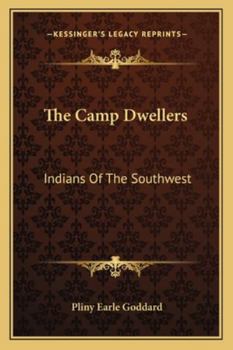 Paperback The Camp Dwellers: Indians Of The Southwest Book