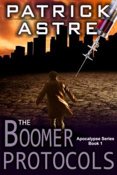 Paperback The Boomer Protocols (The Apocalypse Series, Book 1) Book