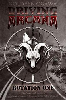 Driving Arcana: Rotation One - Book #1 of the Driving Arcana: Rotations