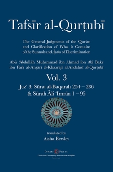 Tafsir al-Qurtubi Vol. 3: Juz' 3: Surat al-Baqarah 253 - Surah Ali 'Imran 95