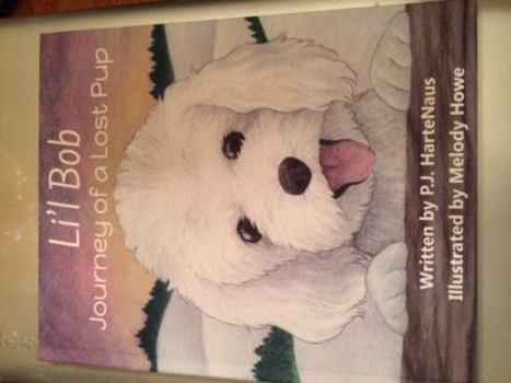 Hardcover Li'l Bob ~Journey of a Lost Pup Book