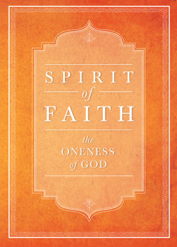 Spirit of Faith: The Oneness of God - Book  of the Spirit of Faith