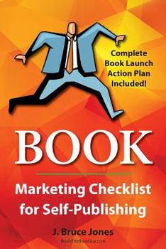 Paperback Book Marketing Checklist for Self-Publishers: Complete Book Launch Action Plan Included! Book