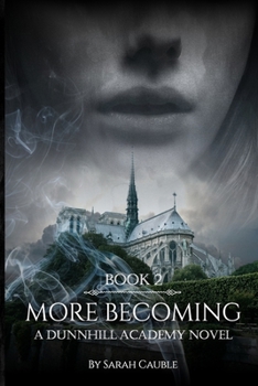 Paperback More Becoming: A Dunnhill Academy Novel: Book Two Book