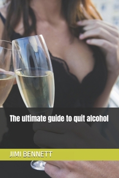 Paperback The ultimate guide to quit alcohol Book