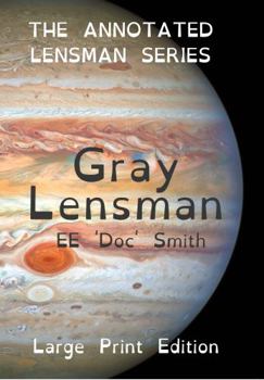 Children of the Lens : The Annotated Lensman Series LARGE PRINT Edition