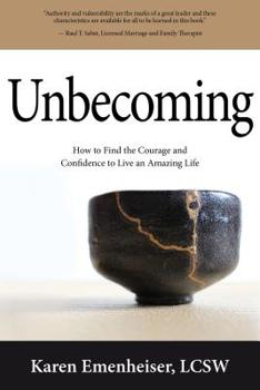 Hardcover Unbecoming: How to Find the Courage and Confidence to Live an Amazing Life Book