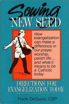 Paperback Sowing New Seed: Directions for Evangelization Today Book