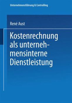 Paperback Kostenrechnung ALS Unternehmensinterne Dienstleistung [German] Book