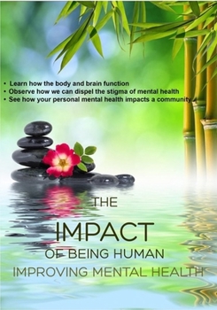 DVD The Impact of Being Human: Improving Mental Health Book