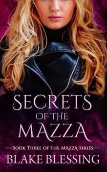 Secrets of the Mazza - Book #3 of the Mazza