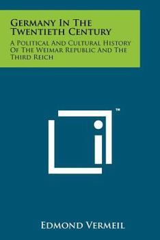 Paperback Germany In The Twentieth Century: A Political And Cultural History Of The Weimar Republic And The Third Reich Book