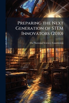 Paperback Preparing the Next Generation of STEM Innovators (2010) Book