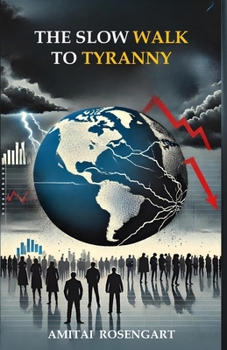 Paperback The Slow Walk To Tyranny Book