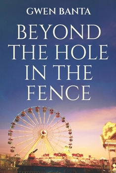 Paperback Beyond the Hole in the Fence [Large Print] Book