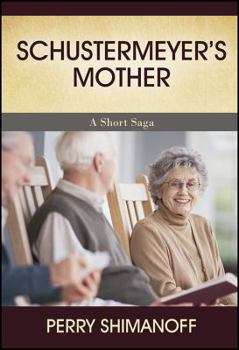 Paperback Schustermeyer's Mother: A Short Saga Book