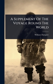 Hardcover A Supplement Of The Voyage Round The World Book