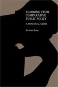 Paperback Learning From Comparative Public Policy: A Practical Guide Book
