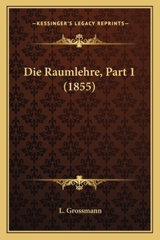 Paperback Die Raumlehre, Part 1 (1855) [German] Book