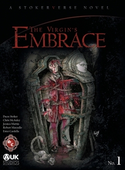 The Virgin's Embrace: A thrilling adaptation of a story originally written by Bram Stoker - Book #1 of the StokerVerse