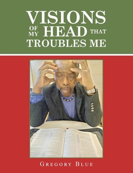 Paperback Visions of My Head That Troubles Me Book