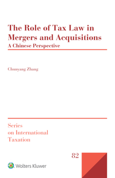 Hardcover The Role of Tax Law in Mergers and Acquisitions: A Chinese Perspective Book
