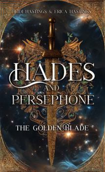 Hades and Persephone: The Golden Blade