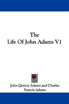 Paperback The Life Of John Adams V1 Book