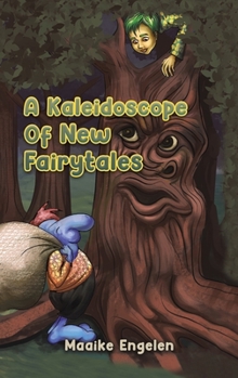 Hardcover A Kaleidoscope Of New Fairytales Book