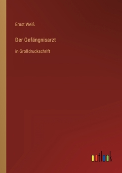 Paperback Der Gefängnisarzt: in Großdruckschrift [German] Book