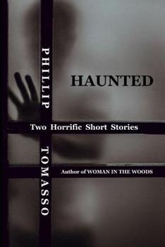 Paperback Haunted: Two Horrific Short Stories Book