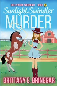 Sunlight Swindler Murder - Book #10 of the Hollywood Whodunit