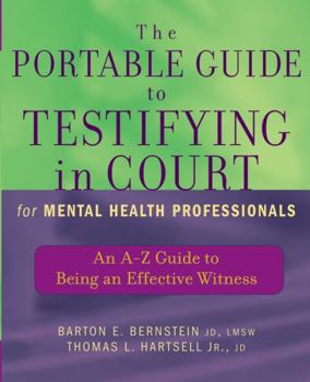 Paperback The Portable Guide to Testifying in Court for Mental Health Professionals: An A-Z Guide to Being an Effective Witness Book