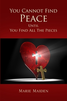 Paperback You Cannot Find Peace Until You Find All The Pieces Book