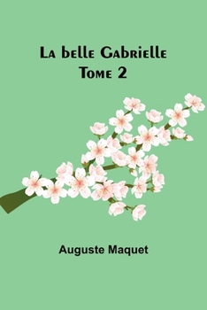 La belle Gabrielle - Tome 2 (French Edition)