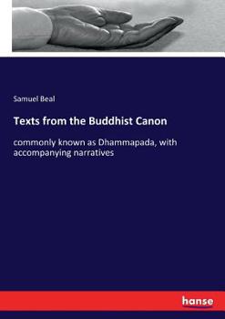 Paperback Texts from the Buddhist Canon: commonly known as Dhammapada, with accompanying narratives Book