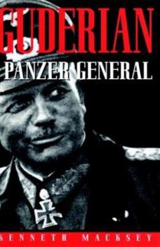 Hardcover Guderian: Panzer General-Revised Edition (Greenhill Military Paperback) Book