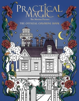Paperback Practical Magic: The Motion Picture: The Official Coloring Book