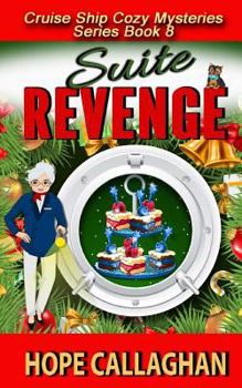 Suite Revenge - Book #8 of the Cruise Ship Mysteries