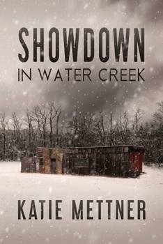 Showdown in Water Creek: A Small Town Romantic Suspense with Dark Twists (The Lawmen of Water Creek)