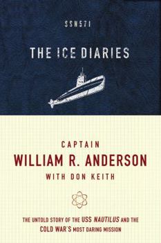 Hardcover The Ice Diaries: The True Story of One of Mankind's Greatest Adventures Book